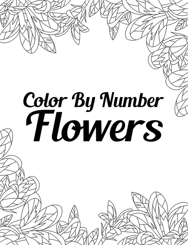Color By Number Flowers Coloring Book - 3